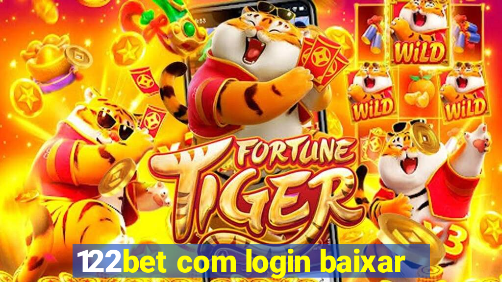 122bet com login baixar